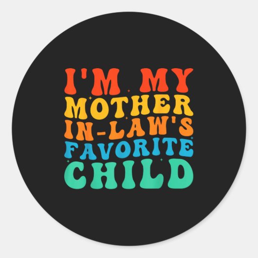 Funny I'm My Mother In Law's Favorite Child  ラウンドシール (正面)