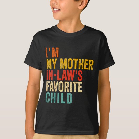Funny I'm My Mother In Law's Favorite Child  Tシャツ (正面)