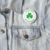 Funny I'm Not Irish Kiss Me Anyway Saint Patrick 缶バッジ (インサイチュ)