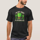 Funny I'm Not Short I'm Leprechaun Sized Tシャツ (正面)