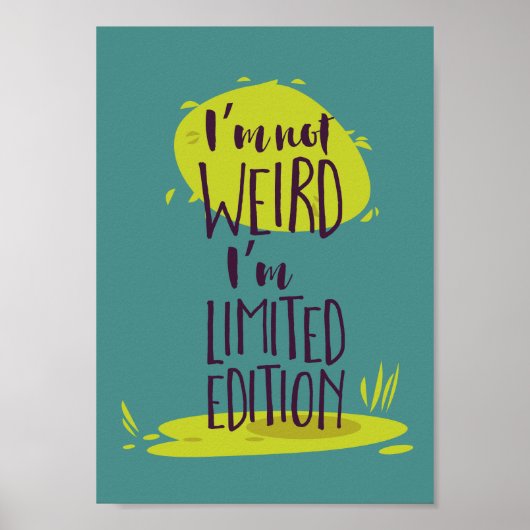 Funny I'm Not Weird I'm Limited Edition ポスター (正面)
