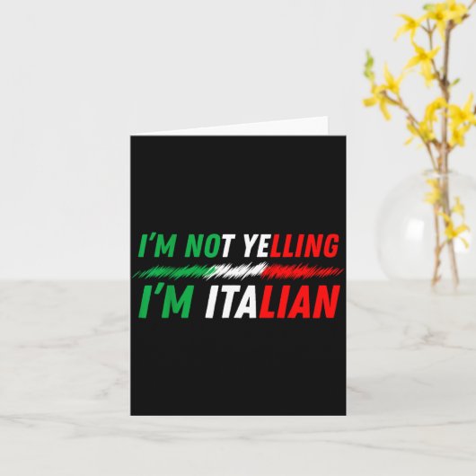 Funny I'm Not Yelling I'm Italian  カード (黄色い花)