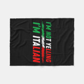 Funny I'm Not Yelling I'm Italian  フリースブランケット (正面(横))