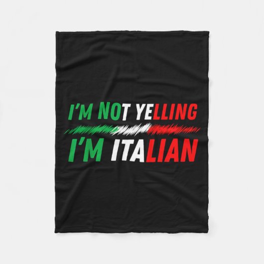 Funny I'm Not Yelling I'm Italian  フリースブランケット (正面)