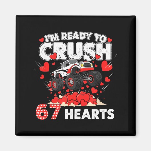 Funny I'm Ready To Crush 67 Hearts  マグネット (正面)