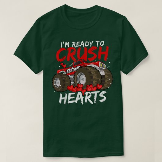 Funny I'm Ready To Crush Hearts Monster Truck Vale Tシャツ (デザイン正面)