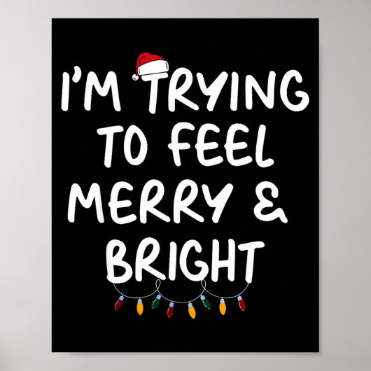 Funny I'm Trying To Feel Merry Xmas Bright Matchin ポスター (正面)