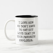 Funny I'm Your Favorite Employee Mug for Bosses ツートーンマグカップ (左)