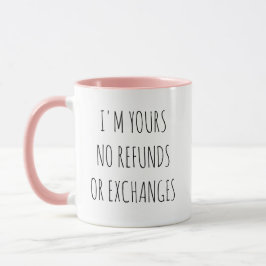 Funny I'm Yours No Refunds Couple Coffee Mug マグカップ