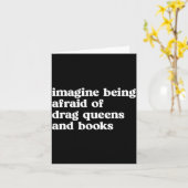 Funny Imagine Being Afraid Of Drag Queens And Book カード (黄色い花)