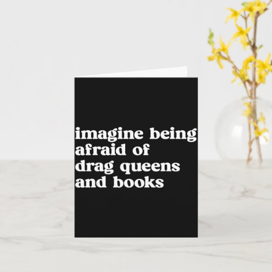 Funny Imagine Being Afraid Of Drag Queens And Book カード (黄色い花)