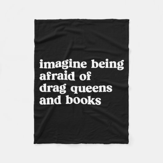 Funny Imagine Being Afraid Of Drag Queens And Book フリースブランケット (正面)