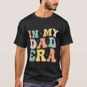 Funny In My Daddy Era Lover Groovy Retro Daddy Fat Tシャツ (正面)