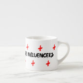 Funny Influencer Quote For Home Decor エスプレッソカップ (右)