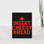 Funny Insert Cheesy Bread Meme Foodie Men Women カード (正面)