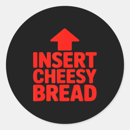 Funny Insert Cheesy Bread Meme Humour Foodie Men W ラウンドシール (正面)