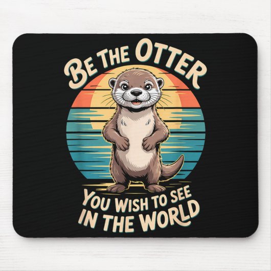 Funny Inspirational Otter Positivity Motivational マウスパッド (正面)