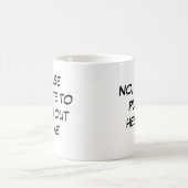 Funny Introvert Mug "Hesitate to Reach Out to me" コーヒーマグカップ (中央)