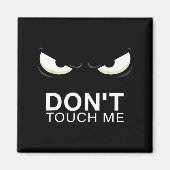 Funny Introvert Saying Evil Eye - Don't Touch Me B マグネット (正面)