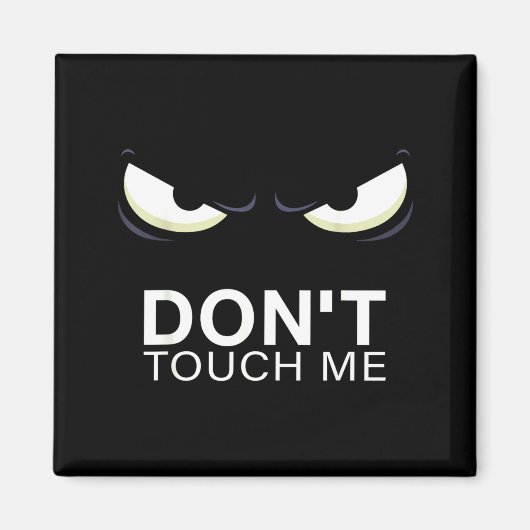 Funny Introvert Saying Evil Eye - Don't Touch Me B マグネット (正面)