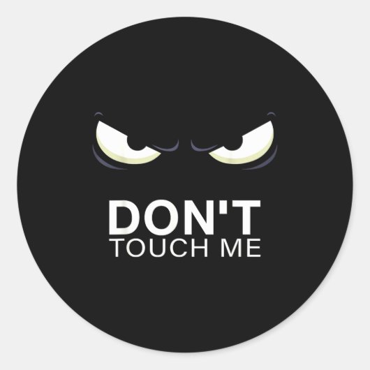 Funny Introvert Saying Evil Eye - Don't Touch Me B ラウンドシール (正面)