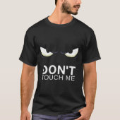 Funny Introvert Saying Evil Eye - Don't Touch Me B Tシャツ (正面)