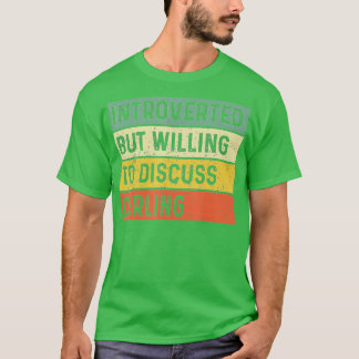 Funny Introverted But Willing To Discuss Curling P Tシャツ