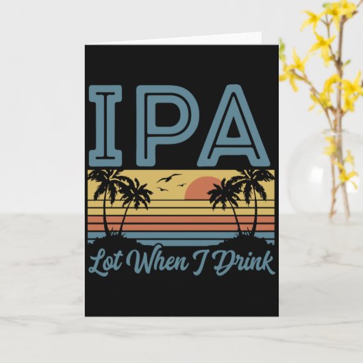 Funny IPA Lot When I Drink, Retro Sunset カード (黄色い花)