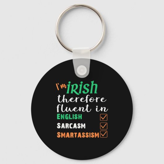 Funny Irish Fluent In Smart St Patricks Gift キーホルダー (正面)