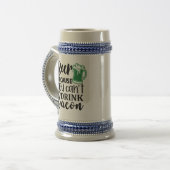 Funny Irish Humor Beer Stein - Can't Drink Bacon ビールジョッキ (正面左)