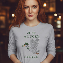 Funny Irish St. Patrick's Day Just a Lucky Goose Tシャツ
