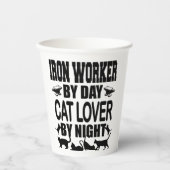 Funny Iron Worker by Day Cat Lover by Night 紙コップ (正面)