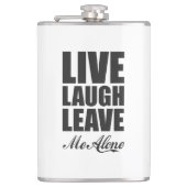 Funny Ironic Quote Live Laugh Leave Me Alone Graph フラスク (正面)