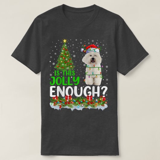 Funny Is This Jolly Enough Santa Bichon Frise Chri Tシャツ (デザイン正面)