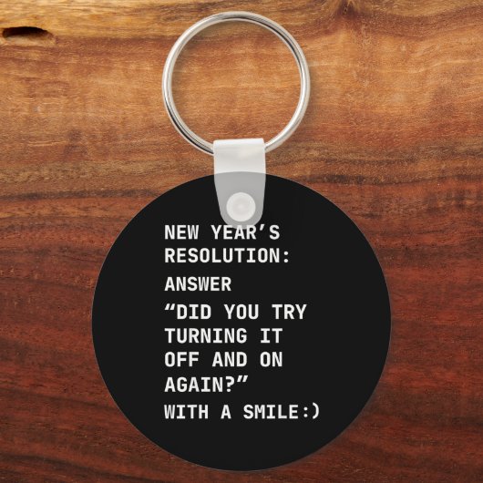 Funny It New Year’s Resolution Tech Computer Suprt キーホルダー (正面)