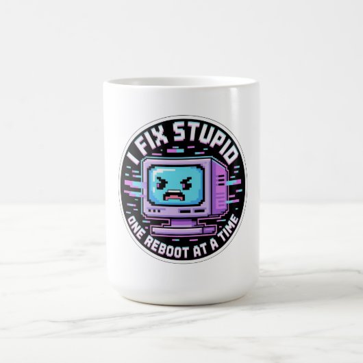Funny IT Support Sticker - I Fix Stupid One Reboot コーヒーマグカップ (中央)