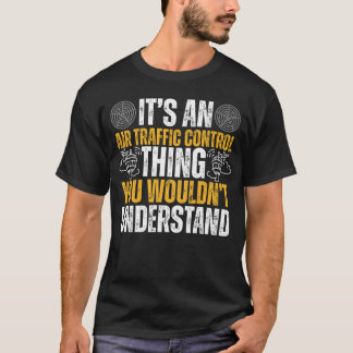 Funny It's An Air Traffic Control Thing Tシャツ
