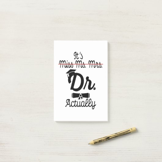Funny It's Miss Ms Mrs Dr Actually, Phd Graduation ポストイット (デスク上)