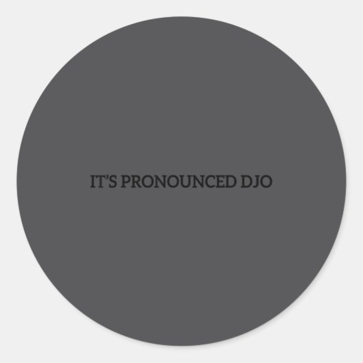 Funny It's Pronounced Djo Quote For Men Women  ラウンドシール (正面)