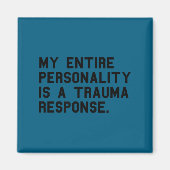 Funny Ity Trauma Resnse Sitive Ptsd Humor  マグネット (正面)