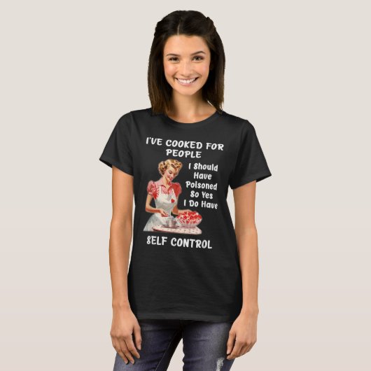 Funny I've Cooked For People I Should Have Isoned  Tシャツ (正面フル)