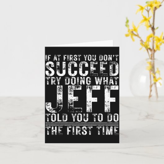 Funny Jeff If At First You Don't Succeed Birthday  カード (黄色い花)