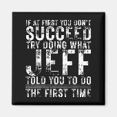 Funny Jeff If At First You Don't Succeed Birthday  マグネット (正面)