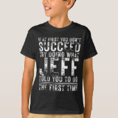 Funny Jeff If At First You Don't Succeed Birthday  Tシャツ (正面)
