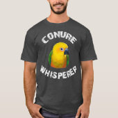 Funny Jenday Conure Apparel Conure Whisperer Tシャツ (正面)