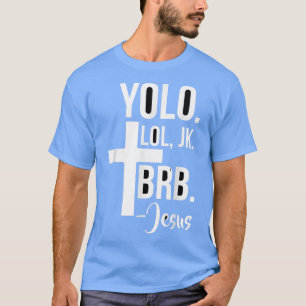 Funny Jesus Easter YOLO JK BRB Teting  Tシャツ