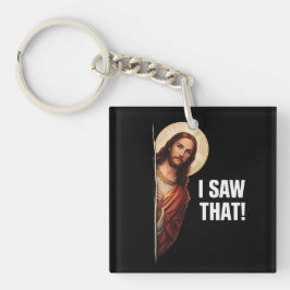 Funny Jesus "I Saw That" Christian meme design キーホルダー