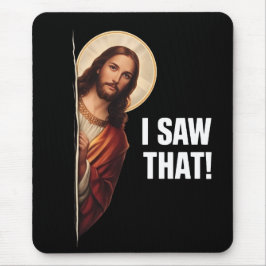 Funny Jesus "I Saw That" Christian meme design マウスパッド
