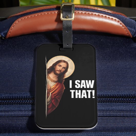 Funny Jesus "I Saw That" Christian meme design ラゲッジタグ (正面インサイチュ2)