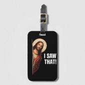 Funny Jesus "I Saw That" Christian meme design ラゲッジタグ (正面縦)